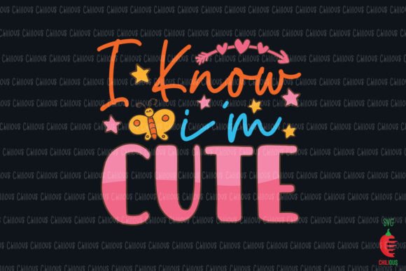 I Know I'm Cute
